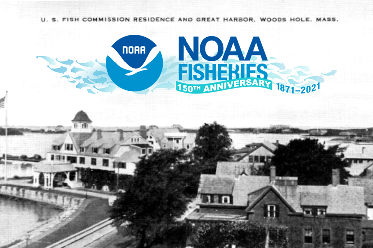 An early image of the first U.S. fisheries science laboratory located in Woods Hole, Massachusetts. A banner commemorating the 150th anniversary of NOAA Fisheries' founding is overlaid on the image