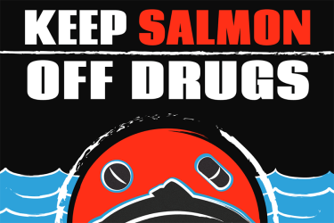 Keep Salmon Off Drugs